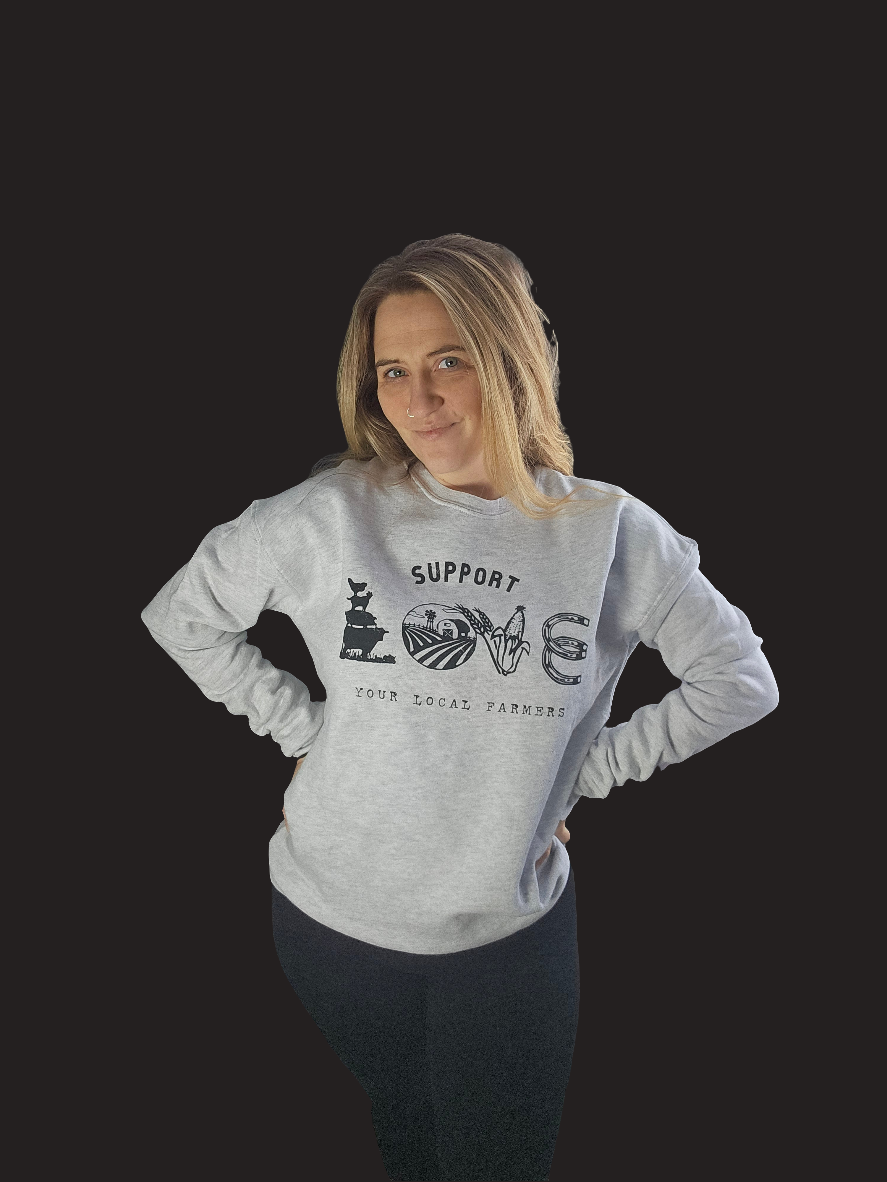 Support your Local Farmers Sweatshirt