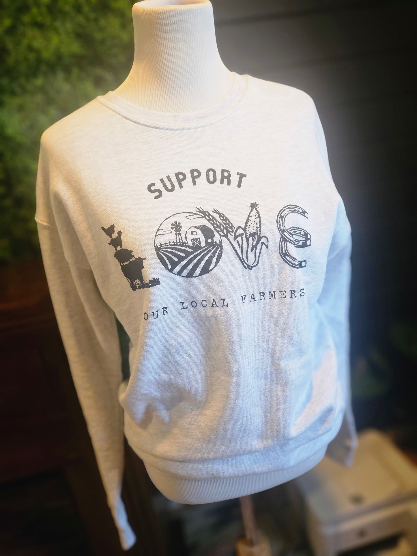 Support your Local Farmers Sweatshirt
